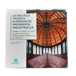 ETSII Escuela superior de ingeniería industrial politécnica libro escuela 2000-2025
